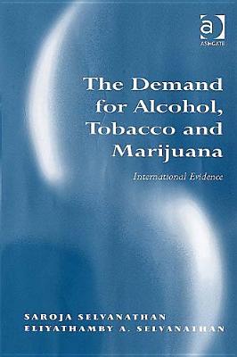 The Demand For Alcohol, Tobacco And Marijuana: International Evidence