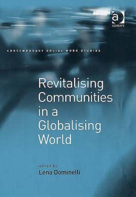 Revitalising Communities in a Globalising World (Contemporary Social Work Studies)