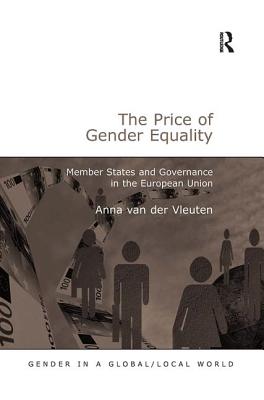 The Price of Gender Equality: Member States and Governance in the European Union (Gender in a Global/Local World)