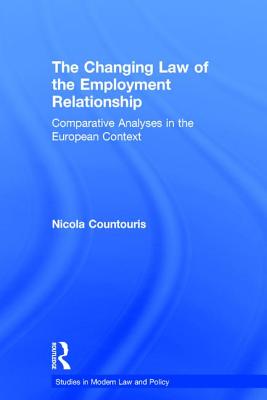 The Changing Law of the Employment Relationship (Studies in Modern Law and Policy)