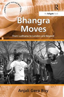 Bhangra Moves (Ashgate Popular and Folk Music Series)