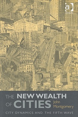 The New Wealth of Cities: City Dynamics and the Fifth Wave