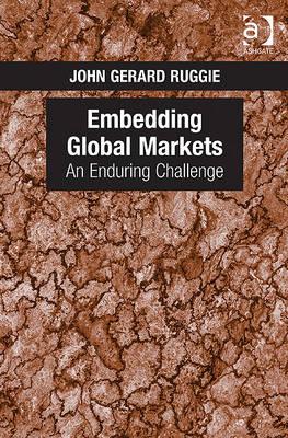 Embedding Global Markets: An Enduring Challenge
