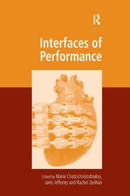 Interfaces of Performance (Digital Research in the Arts and Humanities)