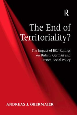 The End of Territoriality: The Impact of ECJ Rulings on British, German and French Social Policy