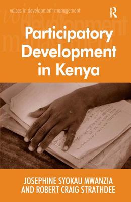 Participatory Development in Kenya (Voices in Development Management)