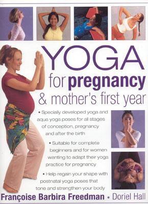 Yoga for Pregnancy & Mother's First Year
