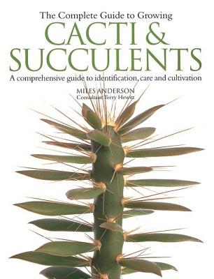 Complete Guide to Growing Cacti & Succulents