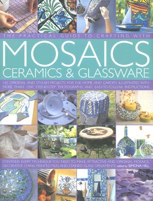 Practical Guide to Crafting with Mosaics, Ceramics & Glassware