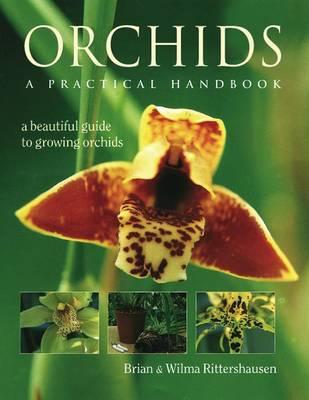 Orchids a Practical Handbook: A Beautiful Guide to Growing Orchids
