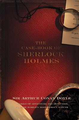 The Case-Book Of Sherlock Holmes (Sherlock Holmes, 9)