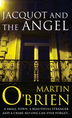 Jacquot and the Angel, O'Brien, Martin Jacquot and the Angel, O'Brien, Martin