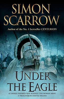 Under The Eagle (Eagles Of The Empire)