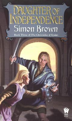 Daughter of Independence (The Chronicles of Kydan, Book 3)