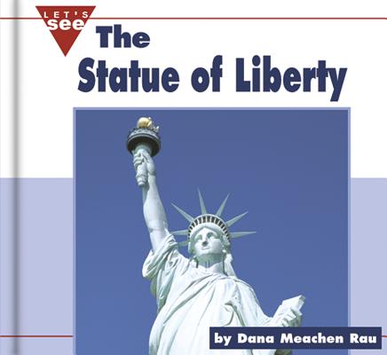The Statue of Liberty (Let's See Library - Our Nation)