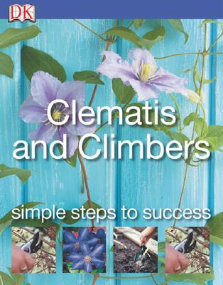Clematis & Climbers (Simple Steps To Success)