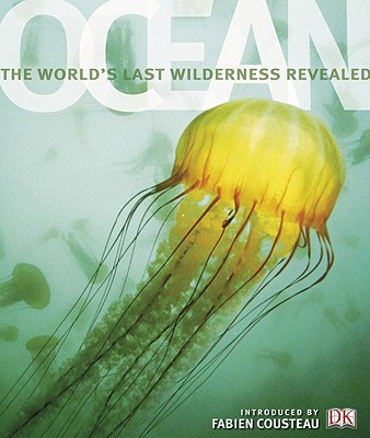 Ocean: The World's Last Wilderness Revealed