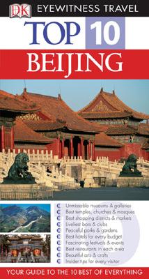 Top 10 Beijing (Eyewitness Top 10 Travel Guides)