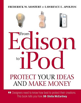 From Edison to iPod: Protect Your Ideas and Make Money