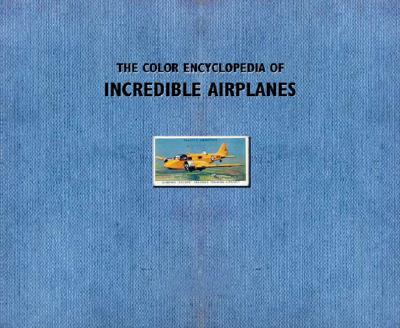 Image for Color Encyclopedia of Incredible Airplanes