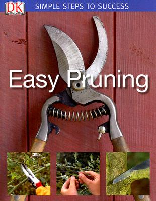 Image for Simple Steps to Success: Easy Pruning