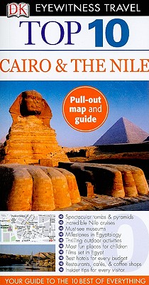 Image for Top 10 Cairo and the Nile (Eyewitness Top 10 Travel Guides) Top 10 Cairo and the Nile (Eyewitness Top 10 Travel Guides)