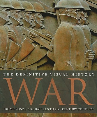War: The Definitive Visual History