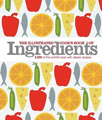 Illustrated Cook's Book of Ingredients