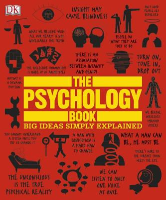 Psychology Book, The: Big Ideas Simply Explained