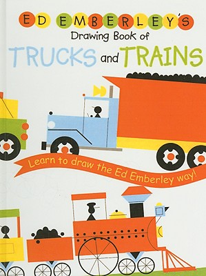 Image for Ed Emberley's Drawing Book of Trucks and Trains (Ed Emberley Drawing Books) Ed Emberley's Drawing Book of Trucks and Trains (Ed Emberley Drawing Books)