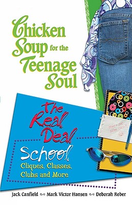 Chicken Soup for the Teenage Soul: The Real Deal School
