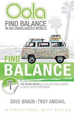 Image for Oola Find Balance: Find Balance in an Unbalanced World--The Seven Areas You Need to Balance and Grow to Live the Life of Your Dreams