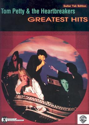 Tom Petty & The Heartbreakers -- Greatest Hits: Guitar/TAB/Vocal