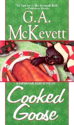 Cooked Goose (Savannah Reid Mysteries)