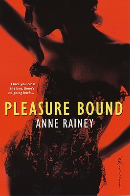 Pleasure Bound [Paperback] Rainey, Anne