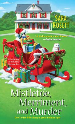 Mistletoe, Merriment, and Murder (An Ellie Avery Mystery)