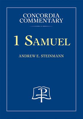 Image for 1 Samuel: A Theological Exposition of Sacred Scripture (Concordia Commentary)