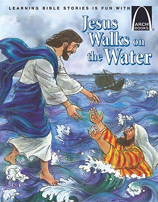 Image for Jesus Walks on the Water - Arch Books