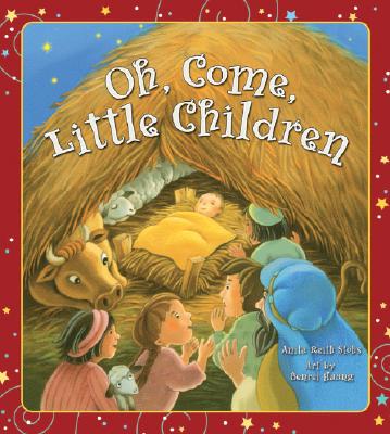 Oh Come Little Children