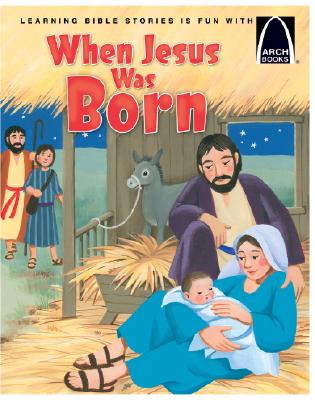 When Jesus Was Born - Arch Books