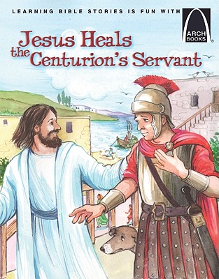 Image for Jesus Heals the Centurion's Servant