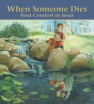 Image for When Someone Dies: Find Comfort in Jesus When Someone Dies: Find Comfort in Jesus