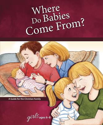 Where Do Babies Come From: For Girls Ages 6-8 - Learning about Sex