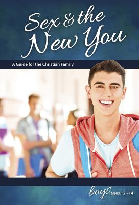 Sex & the New You: For Boys Ages 12-14 - Learning About Sex (Learning about Sex (Paperback))