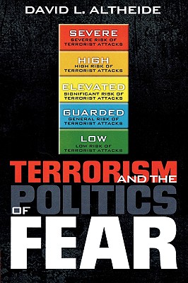 Terrorism and the Politics of Fear