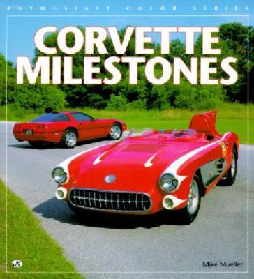 Image for CORVETTE MILESTONES (ENTHUSIAST COLOR SERIES) CORVETTE MILESTONES (ENTHUSIAST COLOR SERIES)