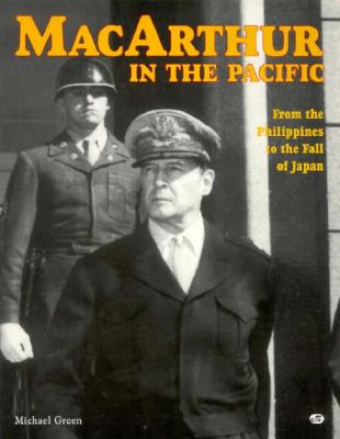 Image for MACARTHUR IN THE PACIFIC, From The Philippines To The Fall Of Japan.