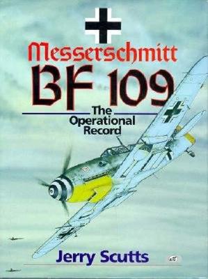 Messerschmitt BF109: Operational Record.