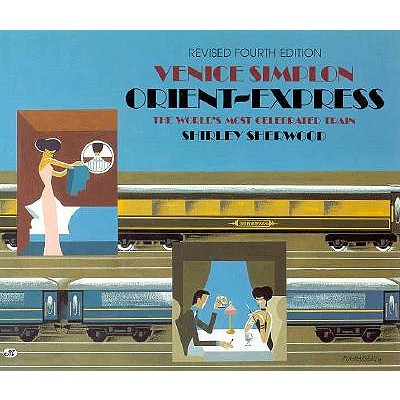 Venice Simplon Orient-Express: The World's Most Celebrated Train