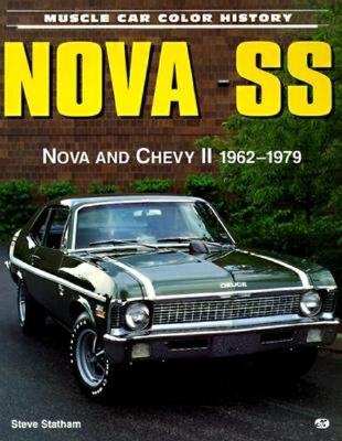 Nova SS: Nova and Chevy II 1962-1979 (Muscle Car Color History)